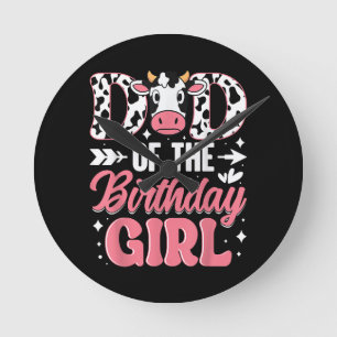 Dad Of The Birthday Girl Cow Father Daddy Round Clock