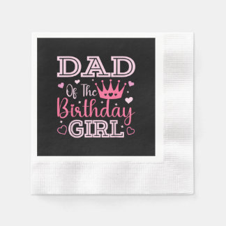 Dad of The Birthday Girl Cute Pink Matching Family Napkin
