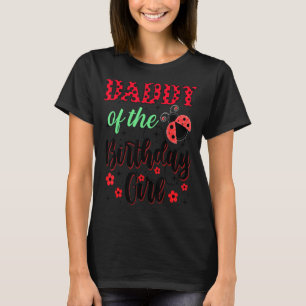 Dad Of The Birthday Girl Family Ladybug Birthday T-Shirt