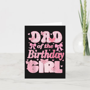 Dad Of The Birthday Girl Family Pink Coquette Bow  Card