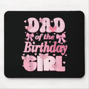 Dad Of The Birthday Girl Family Pink Coquette Bow Mouse Pad