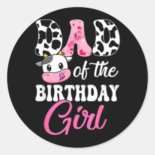 Dad Of The Birthday Girl Farm Cow 1st Birthday Classic Round Sticker