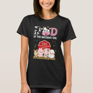 Dad Of The Birthday Girl Farm Cow Daddy Papa 1st T-Shirt