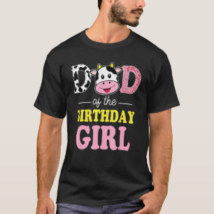 Dad Of The Birthday Girl Farm Cow Daddy Papa 1st T-Shirt