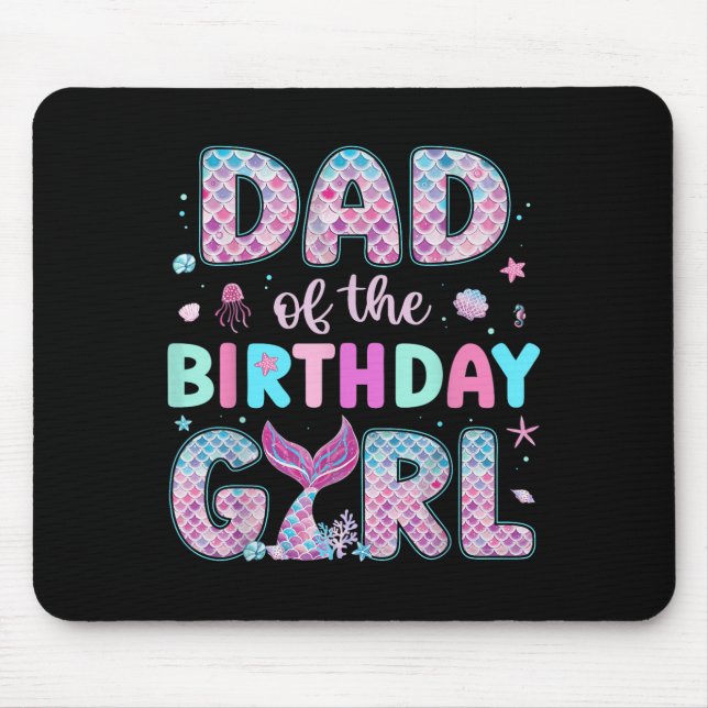 Dad Of The Birthday Girl Funny Mermaid Birthday Fa Mouse Pad (Front)
