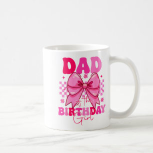 Dad Of The Birthday Girl Pink Coquette Tee Family  Coffee Mug