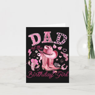 Dad of the birthday girl pink cowgirl western card