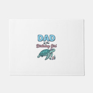 Dad of the Birthday Girl Sea Turtle Vintage Shirt Doormat