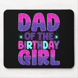 Dad Of The Birthday Girl Spider Web Matching Mouse Pad