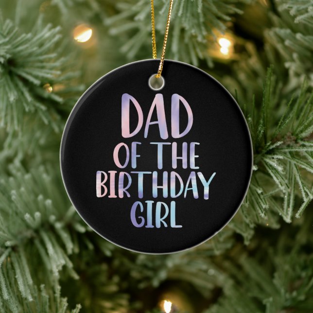 Dad of the Birthday Girl Tie Dye Colourful Bday  Ceramic Ornament (Tree)
