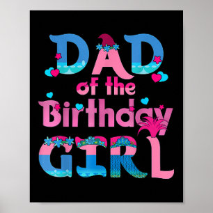 Dad Of The Birthday Girl Troll Family Party Decora Poster