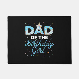 Dad of the Birthday Girl- Unicorn Doughnut Grow Up Doormat