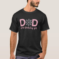 Dad Of The Birthday Girl Winter Onederland 1st Bir