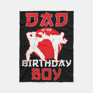 Dad Of The Birthday Karate Taekwondo Boy Martial A Fleece Blanket