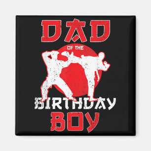 Dad Of The Birthday Karate Taekwondo Boy Martial Magnet