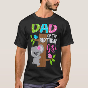 Dad Of The Birthday Koala Bear Girl Matching Famil T-Shirt