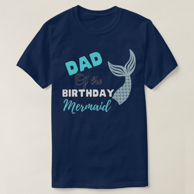 Dad Of The Birthday Mermaid Family Matching Party  T-Shirt (Design Front)