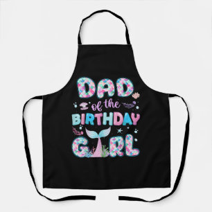 Dad Of The Birthday Mermaid Girl Family Matching P Apron