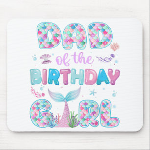 Dad Of The Birthday Mermaid Girl Family Matching P Mouse Pad