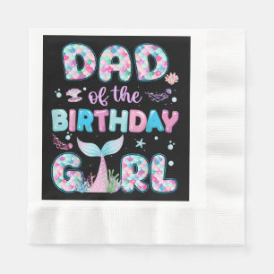 Dad Of The Birthday Mermaid Girl Family Matching P Napkin
