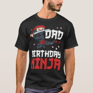Dad of the Birthday Ninja Daddy Party Best Father T-Shirt