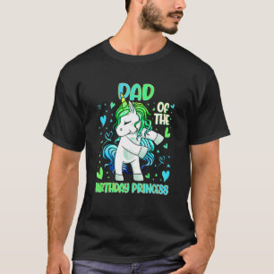 Dad of the Birthday Party Princess Dabbing Unicorn T-Shirt