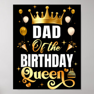 Dad Of The Birthday Queen Funny Matching Birthday Poster