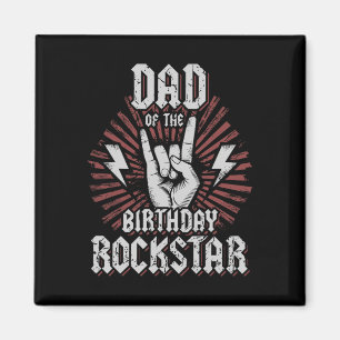 Dad Of The Birthday Rockstar Matching Rocker Rock Magnet