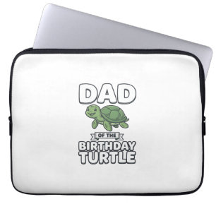 Dad of the Birthday Turtle Funny Turtle Dad Design Laptop Sleeve