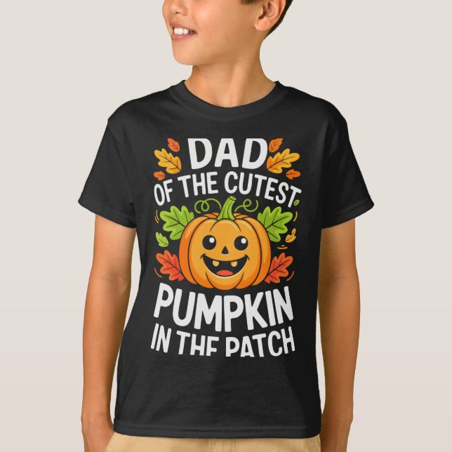 Dad Of The Cutest Pumpkin In The Patch Shirt Hallo (Front)