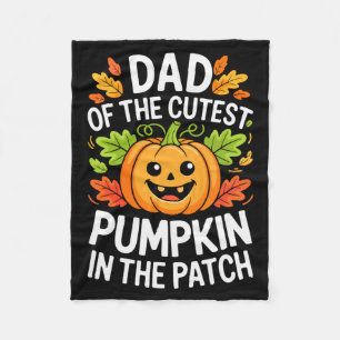Dad Of The Cutest Pumpkin In The Patch Shirt Hallo Fleece Blanket