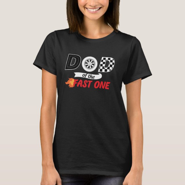 Dad Of The Fast One Birthday 1st Race Car Family M T-Shirt (Front)