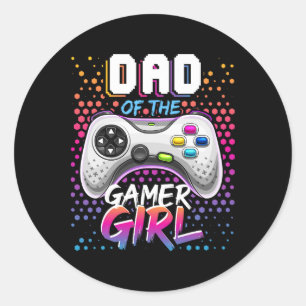 Dad Of The Gamer Girl Matching Video Game Birthday Classic Round Sticker