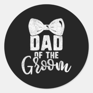 Dad Of The Groom Shirt For Men Bachelor Party Bow Classic Round Sticker