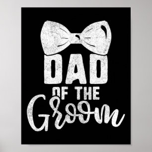 Dad Of The Groom Shirt For Men Bachelor Party Bow Poster