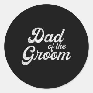 Dad Of The Groom Shirts For Men, Funny Bachelor Pa Classic Round Sticker