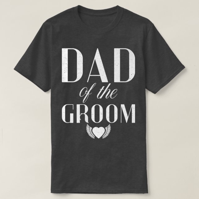 Dad of the Groom Wedding Father Daddy Dad  T-Shirt (Design Front)
