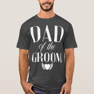 Dad of the Groom Wedding Father Daddy Dad  T-Shirt