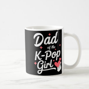 Dad Of The K P Girl K-p Fashion Men Coffee Mug