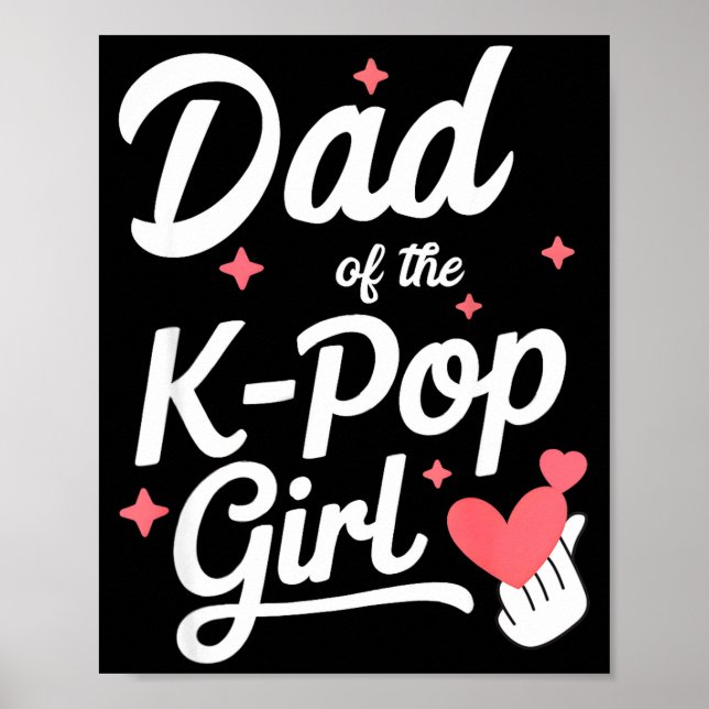 Dad Of The K P Girl K-p Fashion Men  Poster (Front)