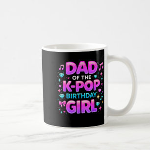 Dad of the k pop birthday girl party matching coffee mug