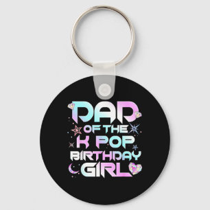 Dad of The K-Pop Birthday Girls Korean Music Key Ring