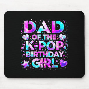Dad of the k-pop birthday girls korean music mouse pad