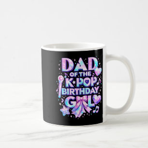 Dad of the k-pop birthday girls korean music music coffee mug