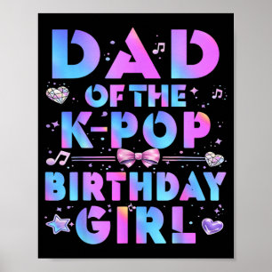 Dad of The K-Pop Birthday Girls Korean Music Poster