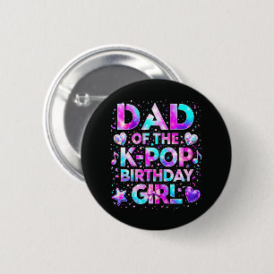 Dad Of The K-Pop Birthday Korean Music 6 Cm Round Badge