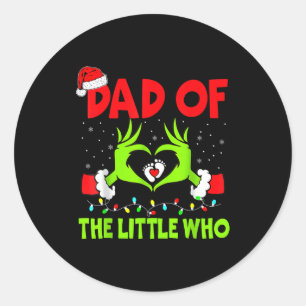 Dad Of The Little Who Funny Christmas Pregnancy An Classic Round Sticker