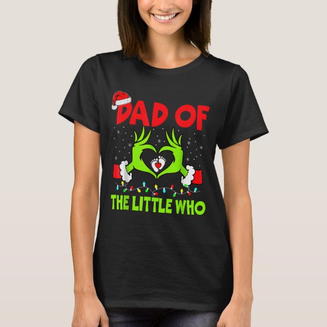 Dad Of The Little Who Funny Christmas Pregnancy An T-Shirt (Front)