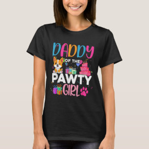 Dad Of The Pawty Girl Corgi Dog Family Birthday Ma T-Shirt