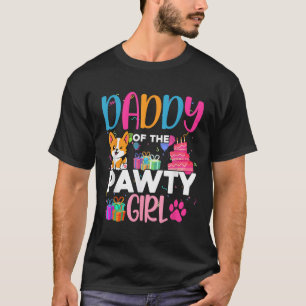 Dad Of The Pawty Girl Corgi Dog Family Birthday Ma T-Shirt